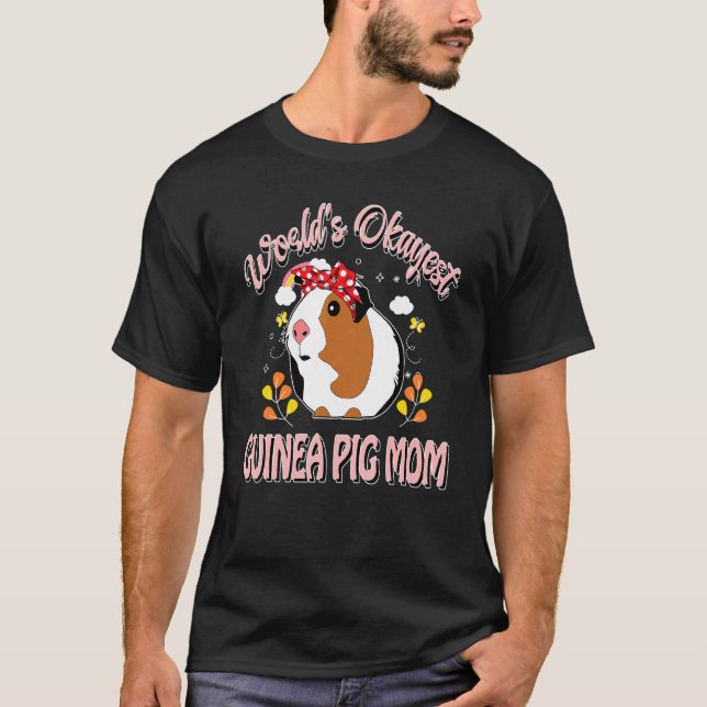 Graphic World's Okayest Guinea Pig Mum Cute Pet Lo T-Shirt (Front)