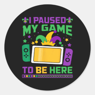 Gras I Paused My Game To Be Here Video Game Contro Classic Round Sticker