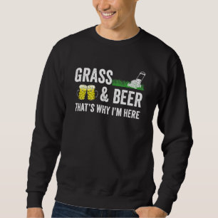 Grass And Beer Gardening Lawn Mowing Sweatshirt