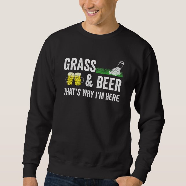 Grass And Beer Gardening Lawn Mowing Sweatshirt (Front)