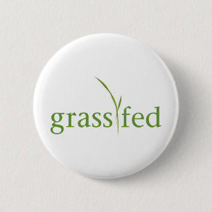 Grass Fed 6 Cm Round Badge