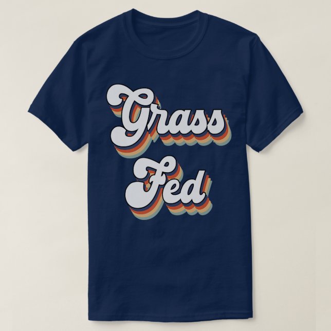 Grass Fed Vegan Herbivore Vegetarian Retro Style  T-Shirt (Design Front)