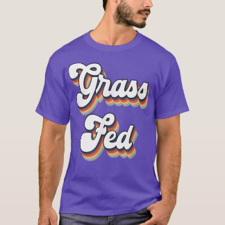 Grass Fed Vegan Herbivore Vegetarian Retro Style  T-Shirt