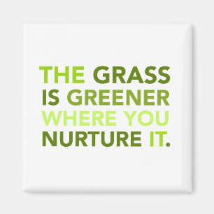 Grass Is Greener Quote Magnet