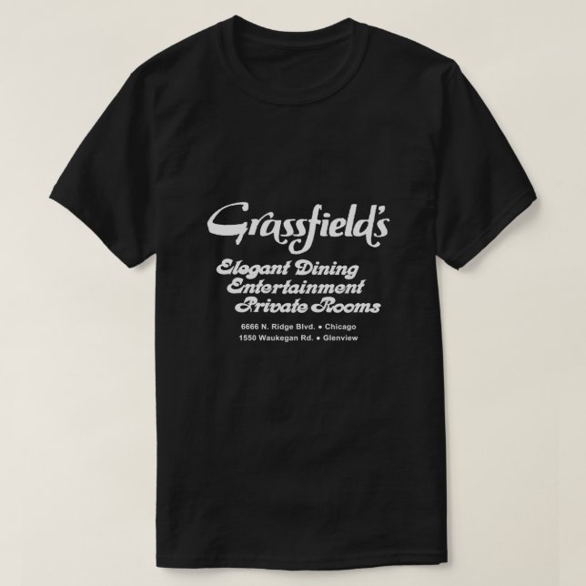 Grassfield's Restaurants, Chicago, Glenview, ILL T-Shirt (Design Front)