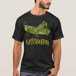 GRASSHOPPER Design for anyone who loves grasshoppe T-Shirt