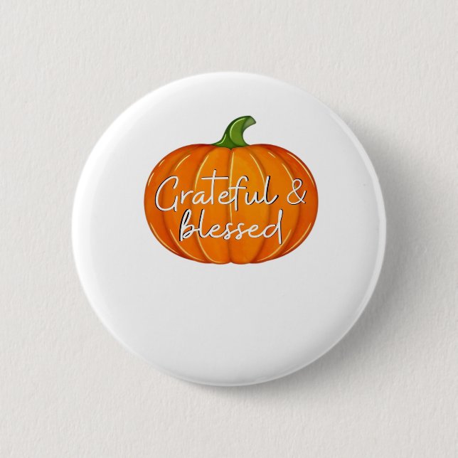 Grateful and Blessed - Pumpkin  Fall Thanksgiving  6 Cm Round Badge (Front)
