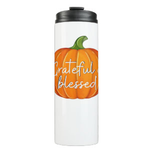 Grateful and Blessed - Pumpkin  Fall Thanksgiving  Thermal Tumbler