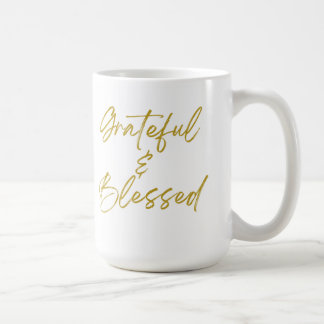 Grateful & Blessed Classic 15 oz Coffee Mug