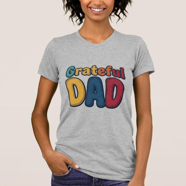 Grateful Dad Retro Bubble Letter Shirt Design_1 (Front)