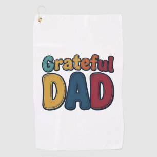 Grateful Dad Retro Bubble Letter Shirt Design_1 Golf Towel