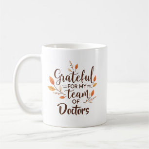 Grateful for My Team of Doctors Personalised Coffee Mug