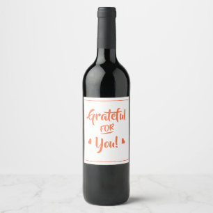 Grateful For You Thank You Orange Text Wine Label
