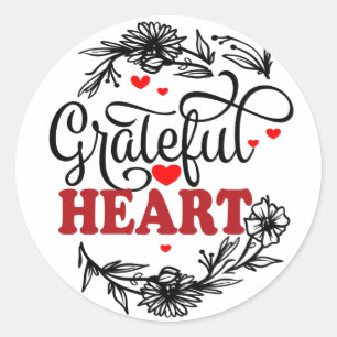 GRATEFUL HEART CLASSIC ROUND STICKER