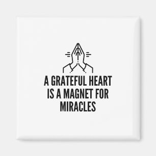 Grateful heart is a magnet for miracles