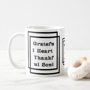 Grateful Heart Thankful Soul Coffee Mug