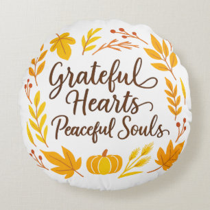 'Grateful Hearts, Peaceful Souls' Round Pillow