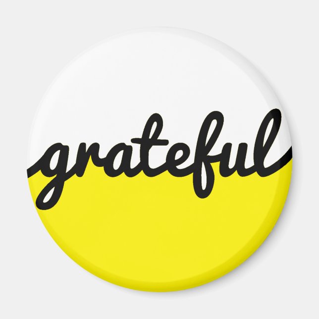 Grateful Script Modern Yellow Black and White Magnet (Front)
