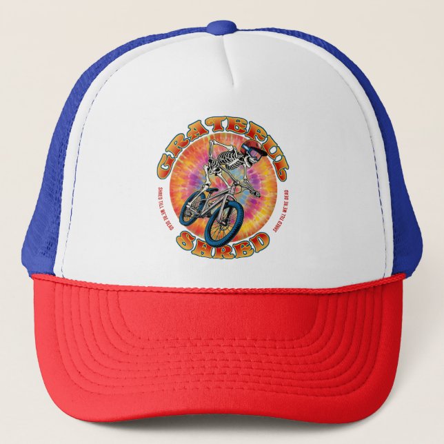 GRATEFUL SHRED ... "shred till we're dead" biking Trucker Hat (Front)