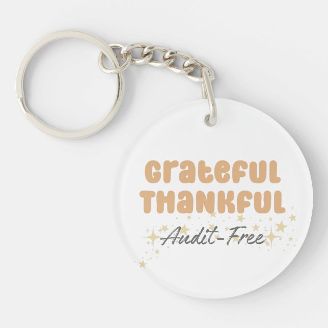 Grateful Thankful Audit Free - Funny Accountant Key Ring (Front)