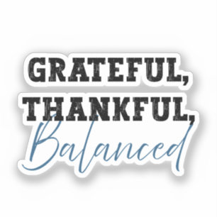 Grateful Thankful Balanced - Accountant Quote