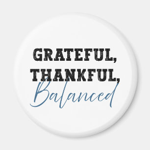 Grateful Thankful Balanced - Accountant Quote Magnet