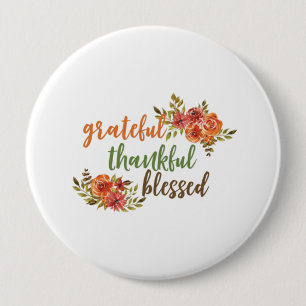 Grateful, Thankful, Blessed 10 Cm Round Badge