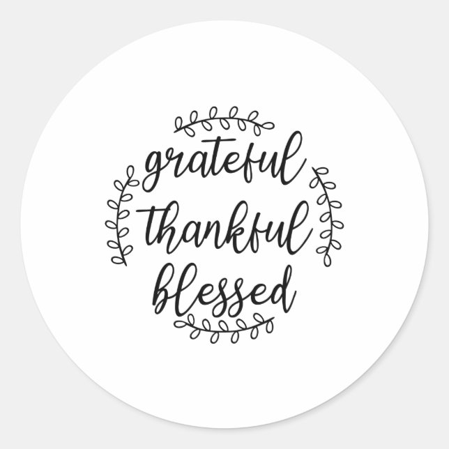 Grateful Thankful Blessed Classic Round Sticker (Front)