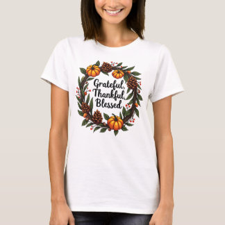 Grateful, Thankful, Blessed - Fall Pumpkin Wreath T-Shirt