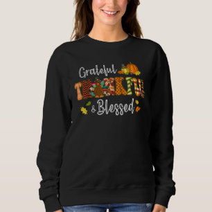 Grateful Thankful Blessed Gobble Turkey Thanksgivi Sweatshirt