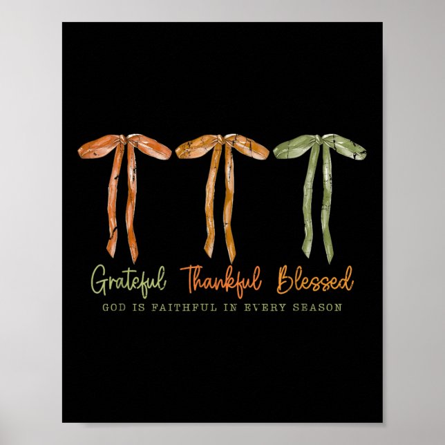 Grateful Thankful Blessed, God Is Faithfull In Eve Poster (Front)