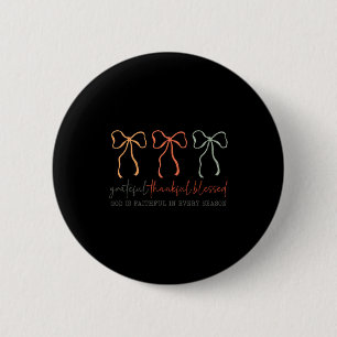 Grateful Thankful Blessed Gods Faithful Christian 6 Cm Round Badge