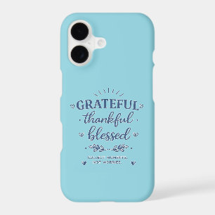 Grateful Thankful Blessed Inspirational iPhone Cas