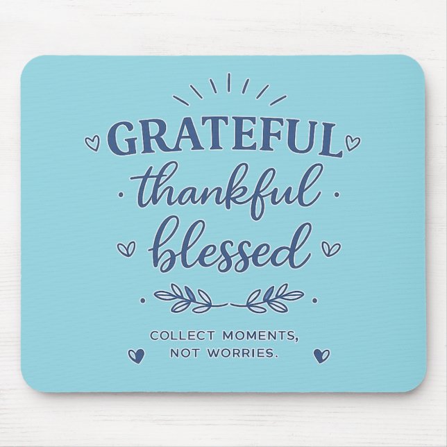 Grateful Thankful Blessed Inspirational Mouse Pad (Front)
