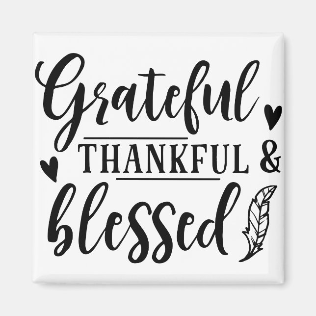 Grateful Thankful & Blessed Magnet (Front)