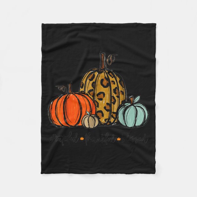 Grateful Thankful Blessed Pumpkin Thanksgiving Aut Fleece Blanket (Front)