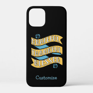 Grateful Thankful Blessed Quote Black Personalised iPhone 12 Mini Case