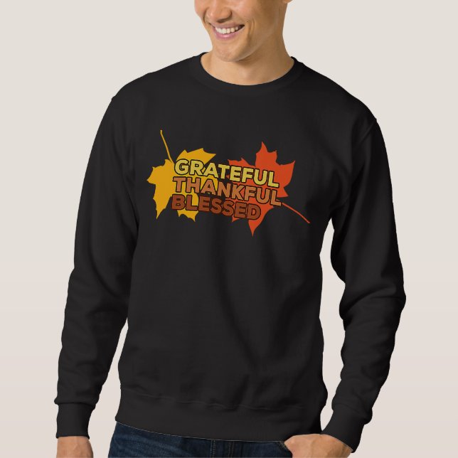 Grateful Thankful Blessed Sweatshirt (Front)