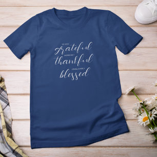 Grateful Thankful Blessed T-Shirt