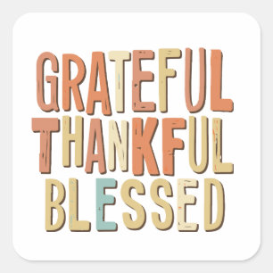 Grateful Thankful Blessed Thanksgiving Square Sticker