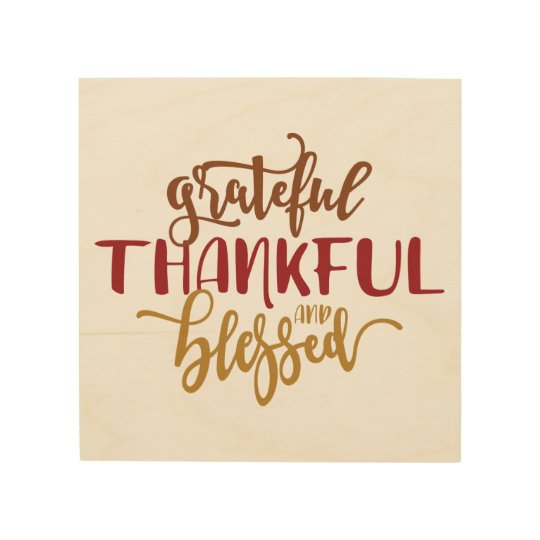 Grateful Thankful Blessed Wood Wall Art