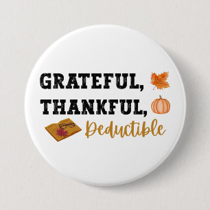 Grateful Thankful Deductible - Funny Accountant 7.5 Cm Round Badge