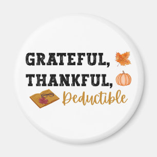 Grateful Thankful Deductible - Funny Accountant Magnet