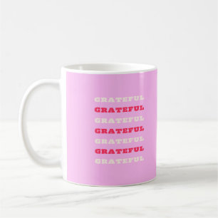 Grateful, Thankful, Gratitude Quote, Pink, Holiday Coffee Mug