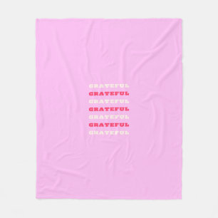 Grateful, Thankful, Gratitude Quote, Pink, Holiday Fleece Blanket