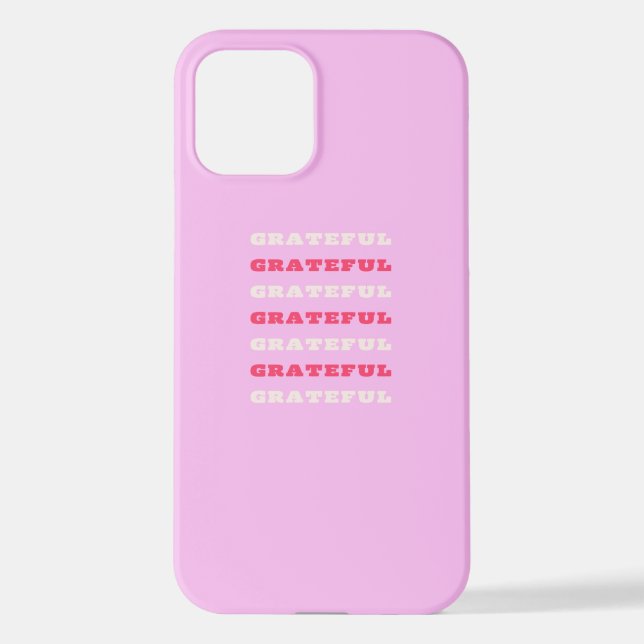 Grateful, Thankful, Gratitude Quote, Pink, Holiday iPhone Case (Back)