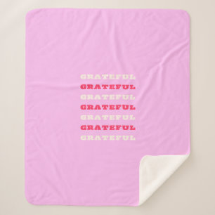 Grateful, Thankful, Gratitude Quote, Pink, Holiday Sherpa Blanket