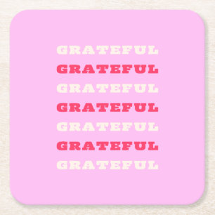 Grateful, Thankful, Gratitude Quote, Pink, Holiday Square Paper Coaster