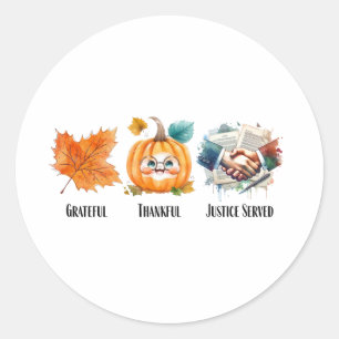 Grateful Thankful Justice Served - Lawyer Quote Classic Round Sticker