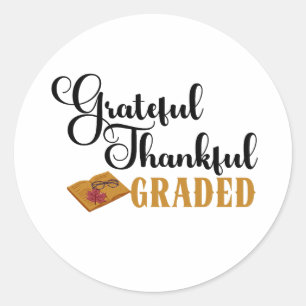 Grateful Thankful Lesson Planned - Funny Teacher Classic Round Sticker